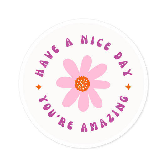 YOU ARE AMAZING Round Vinyl Decal Sticker