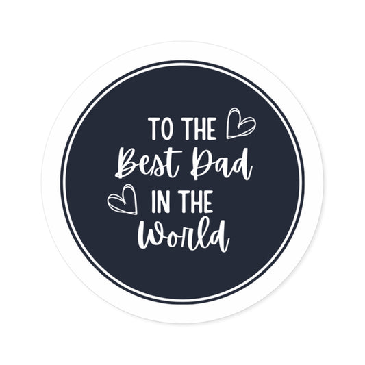 BEST DAD Round Vinyl Decal Sticker