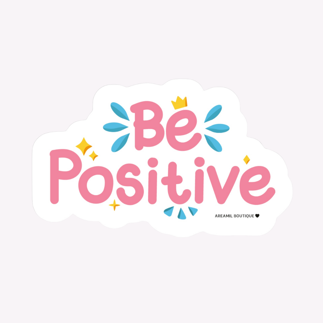 BE POSITIVE Vinyl Decal Sticker