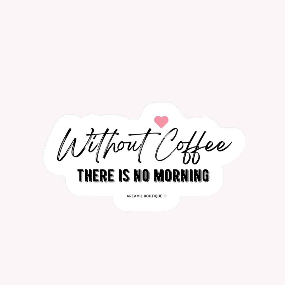 SIN CAFÉ/ WITHOUT COFFEE Vinyl Decal Sticker