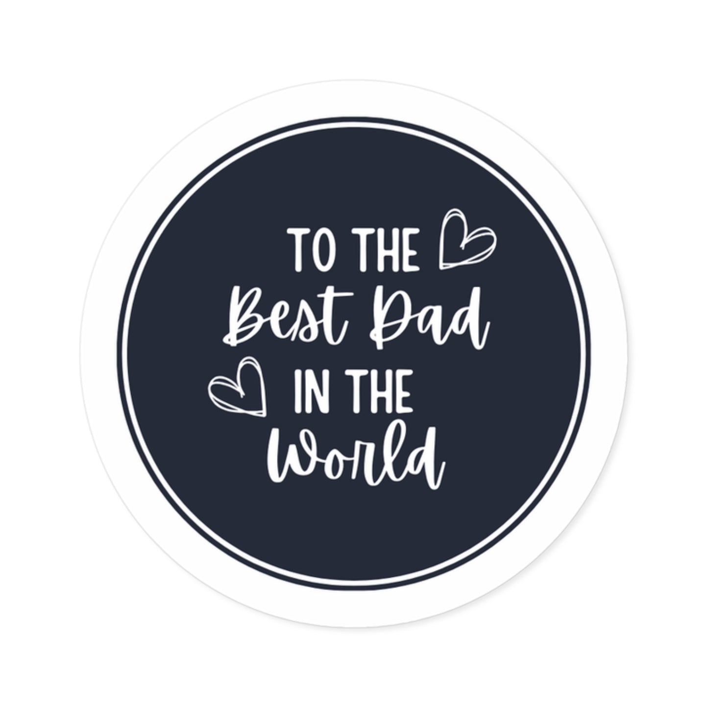 BEST DAD Round Vinyl Decal Sticker