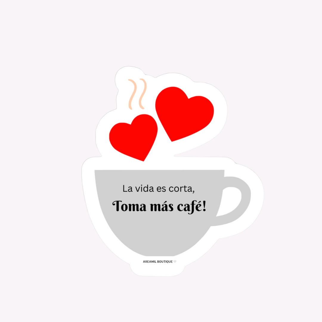 TOMA CAFÉ/ DRINK COFFEE Vinyl Decal Sticker